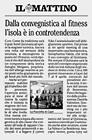 IL MATTINO - Dalla convegnistica al fitness l'isola � in controtendenza