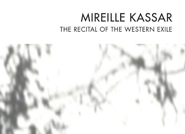 Mireille Kassar: The Recital of the Western Exile