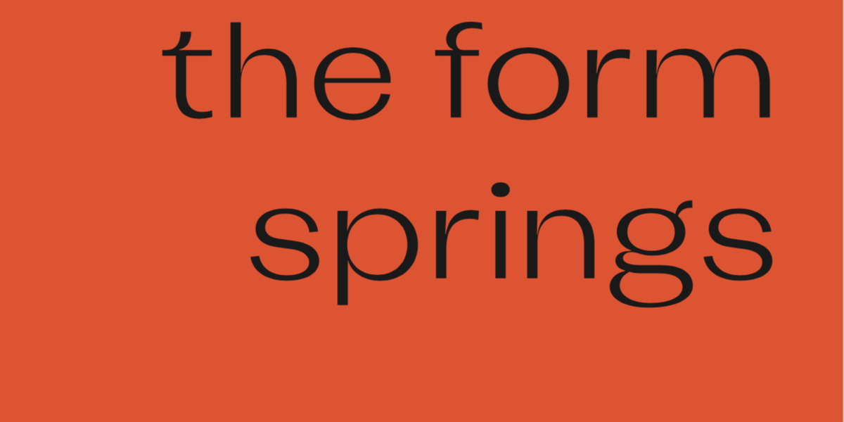 Group Show: the form springs